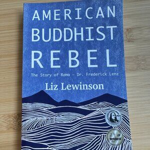 American Buddhist Rebel: The Story of Rama - Soft Cover Book Dr. Frederick Lenz